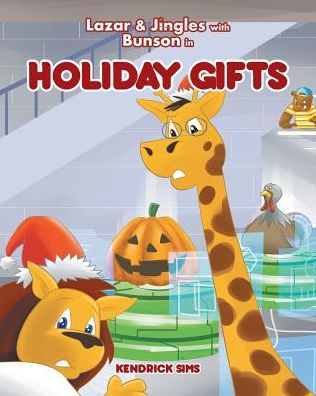 Cover for Kendrick Sims · Lazar &amp; Jingles and Bunson in Holiday Gifts (Paperback Book) (2018)