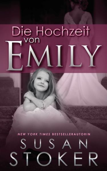 Cover for Susan Stoker · Die Hochzeit von Emily (Paperback Book) (2019)