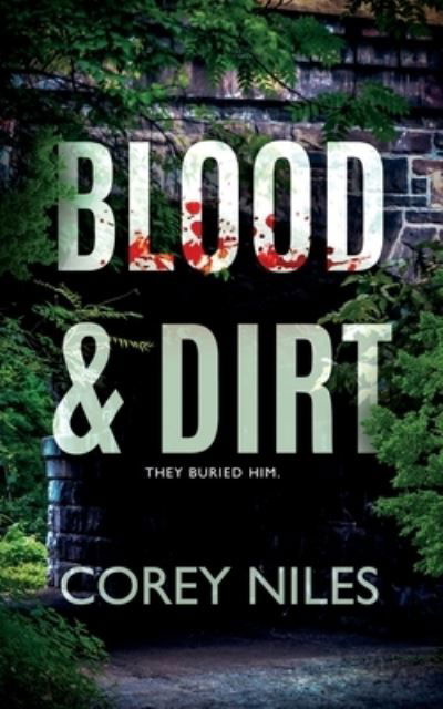 Cover for Corey Niles · Blood &amp; Dirt (Buch) (2022)