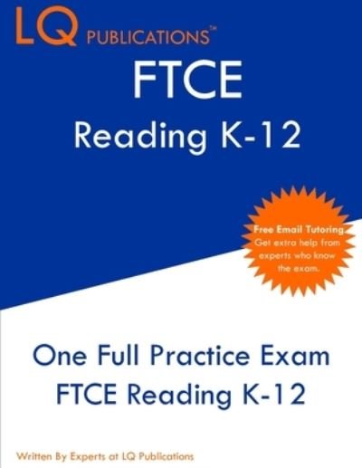 Cover for Lq Publications · FTCE Reading K-12 One Full Practice FTCE Reading K-12 Exam (Paperback Book) (2021)