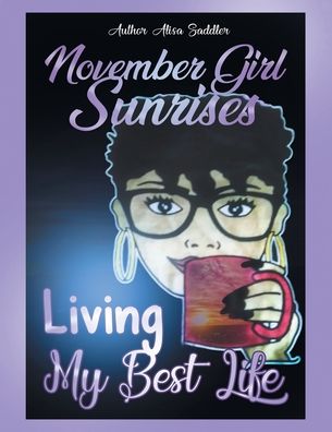 Cover for Alisa Saddler · November Girl Sunrises (Paperback Book) (2020)