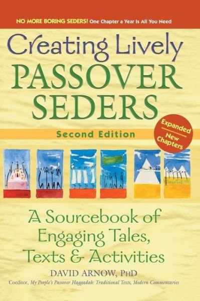 Cover for David Arnow · Creating Lively Passover Seders (2nd Edition): A Sourcebook of Engaging Tales, Texts &amp; Activities (Inbunden Bok) [2nd Edition, New edition] (2011)