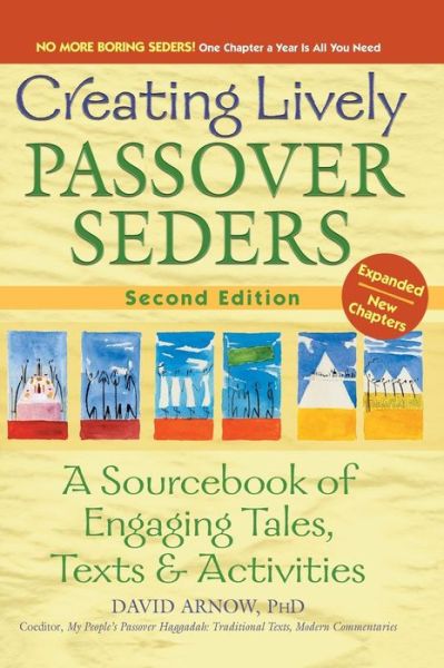 Cover for David Arnow · Creating Lively Passover Seders (2nd Edition): A Sourcebook of Engaging Tales, Texts &amp; Activities (Hardcover Book) [2nd Edition, New edition] (2011)