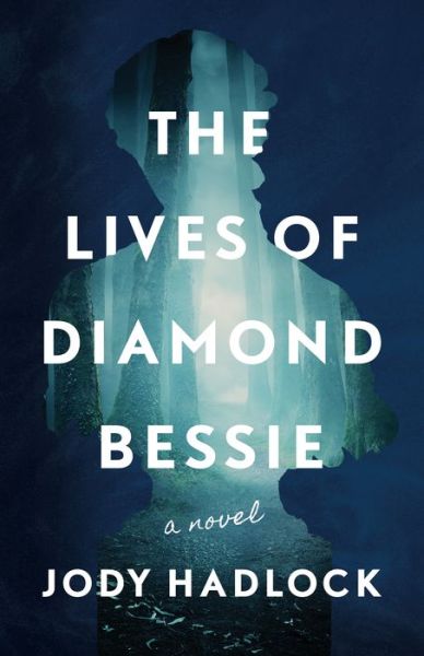 Cover for Jody Hadlock · The Lives of Diamond Bessie: A Novel (Paperback Book) (2022)