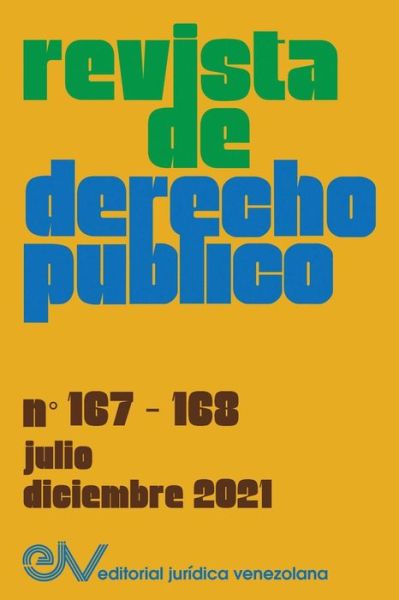 REVISTA DE DERECHO PUBLICO (VENEZUELA), No. 167-168, julio-diciembre 2021 - Allan R Brewer-Carias - Libros - Fundacion Editorial Juridica Venezolana - 9781685647179 - 21 de marzo de 2022