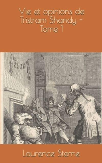 Cover for Laurence Sterne · Vie et opinions de Tristram Shandy - Tome 1 (Paperback Bog) (2019)