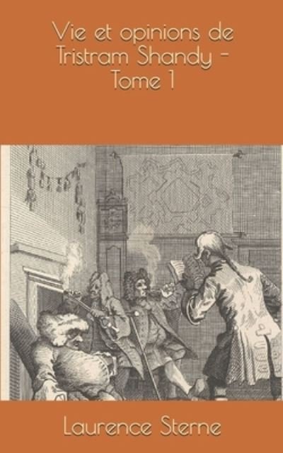 Cover for Laurence Sterne · Vie et opinions de Tristram Shandy - Tome 1 (Pocketbok) (2019)