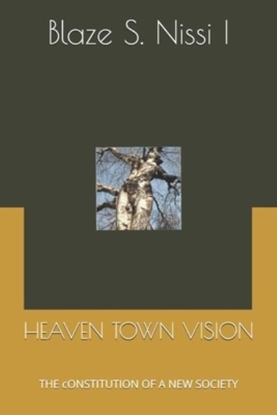 Cover for Blaze S Nissi I · Heaven Town Vision (Paperback Bog) (2020)