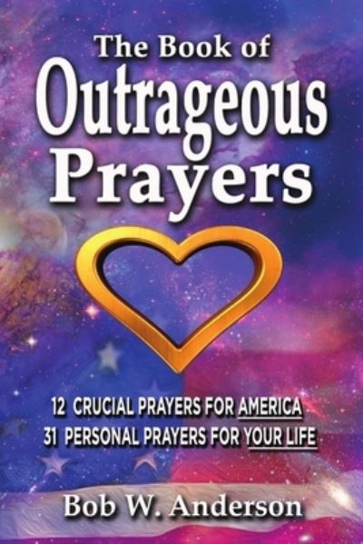 Cover for Bob Anderson · The Book Of Outrageous Prayers (Pocketbok) (2020)