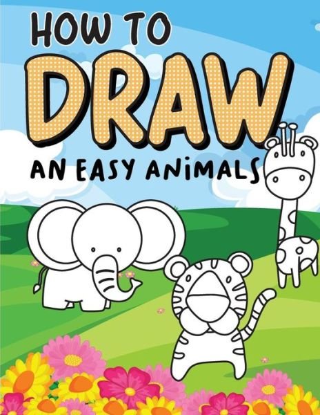 Cover for Mew Folders · How to draw an easy Animals : Step by Step, Large Drawing books for kids (Paperback Book) (2018)