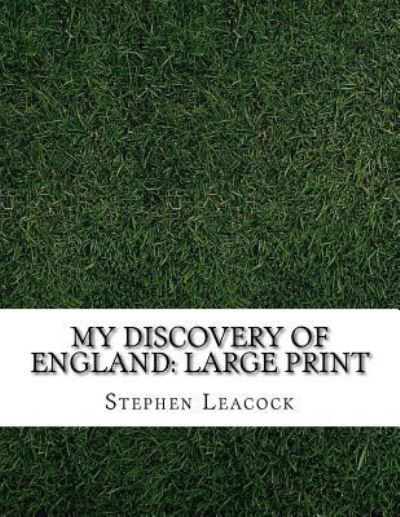 Cover for Stephen Leacock · My Discovery of England (Paperback Book) (2018)