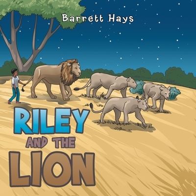 Cover for Barrett Hays · Riley and the Lion (Book) (2020)