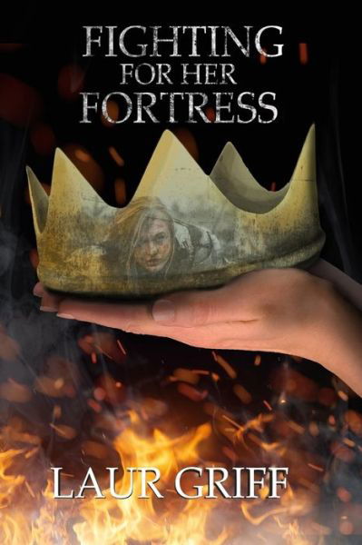 Cover for Laur Griff · Fighting For Her Fortress (Paperback Book) (2019)