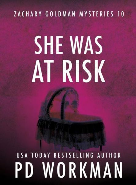 Cover for P D Workman · She Was At Risk (Hardcover Book) (2021)