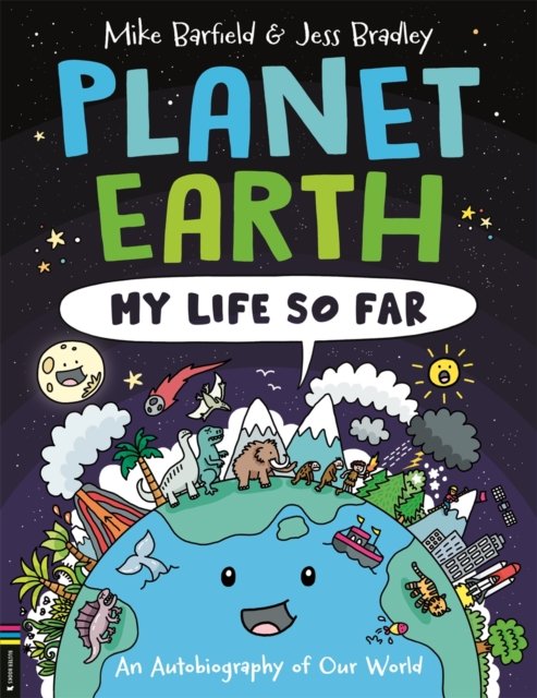 Planet Earth: My Life So Far: An Autobiography of Our World - Mike Barfield - Boeken - Michael O'Mara Books Ltd - 9781780559179 - 12 september 2024