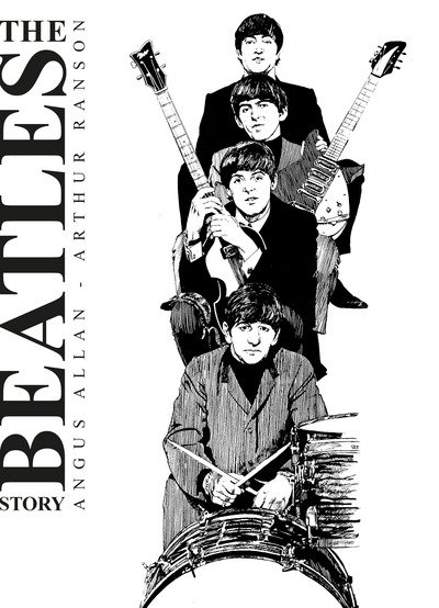 The Beatles Story - Arthur Ranson - Bøger - Rebellion - 9781781086179 - 20. februar 2018