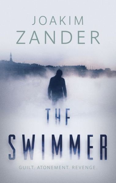 Cover for Joakim Zander · The Swimmer (Hardcover bog) (2014)