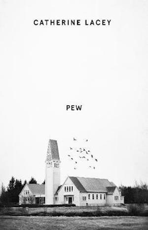 Cover for Catherine Lacey · Pew (Hardcover Book) (2020)