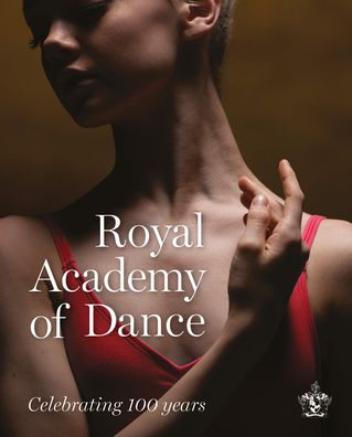 Cover for Pamela Hartshorne · Royal Academy of Dance: Celebrating 100 Years (Hardcover Book) (2019)