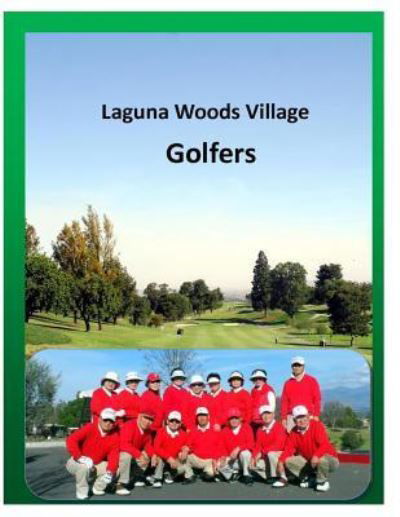 Cover for Won Ho Chang · Laguna Woods Village Golfers (Paperback Book) (2018)