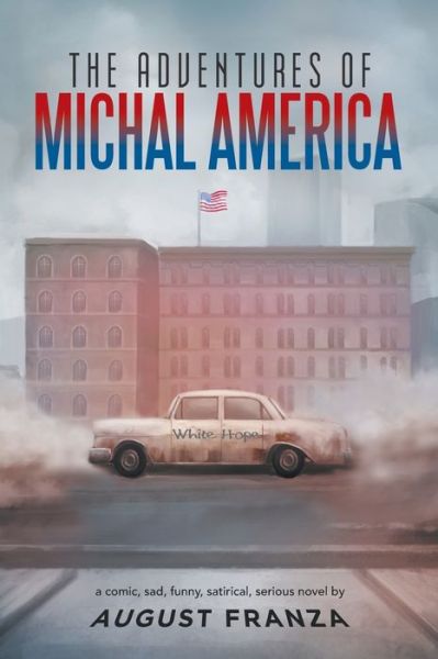 Cover for August Franza · The Adventures of Michal America (Paperback Book) (2020)