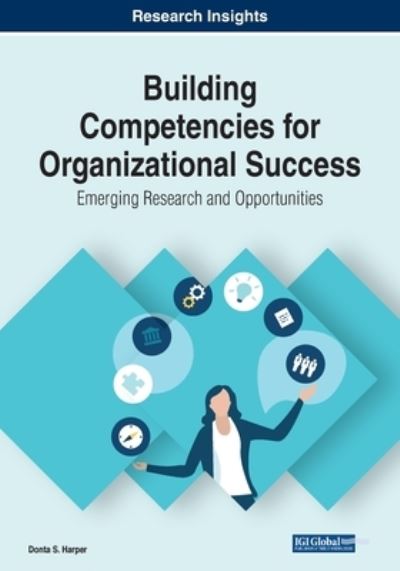 Cover for Donta S. Harper · Building Competencies for Organizational Success: Emerging Research and Opportunities (Paperback Book) (2021)