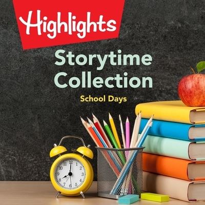 Cover for Highlights for Children · Storytime Collection: School Days (CD) (2021)