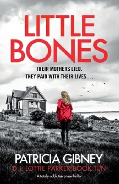 Cover for Patricia Gibney · Little Bones: A totally addictive crime thriller (Taschenbuch) (2021)