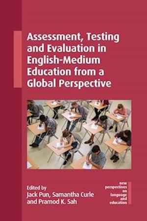 Cover for Assessment, Testing and Evaluation in English-Medium Education from a Global Perspective - New Perspectives on Language and Education (Innbunden bok) (2025)