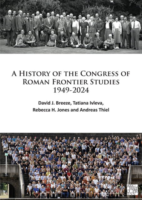 Cover for David J. Breeze · A History of the Congress of Roman Frontier Studies 1949-2024 - Archaeological Lives (Paperback Book) (2024)