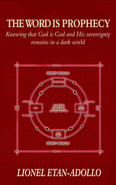 Cover for Lionel Etan-Adollo · The Word Is Prophecy: Knowing That God Is God and His Sovereignty Remains in a Dark World (Pocketbok) (2003)