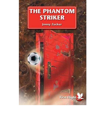 Cover for Jonny Zucker · The Phantom Striker - First Flight (Pocketbok) (2006)