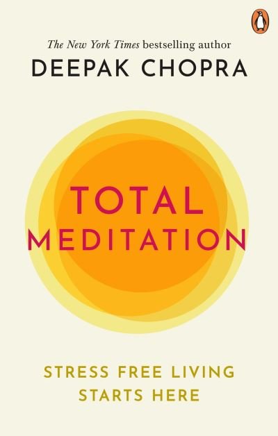 Cover for Deepak Chopra · Total Meditation: Stress Free Living Starts Here (Paperback Bog) (2021)