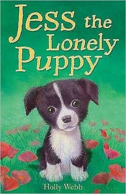 Jess the Lonely Puppy - Holly Webb Animal Stories - Holly Webb - Books - Little Tiger Press Group - 9781847151179 - March 1, 2010