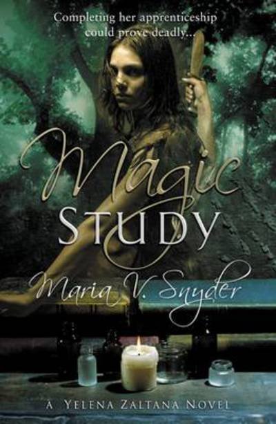 Cover for Maria V. Snyder · Magic Study - The Chronicles of Ixia (Paperback Book) (2012)