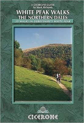 Cover for Mark Richards · White Peak Walks: The Northern Dales: 35 walks in the Derbyshire White Peak (Taschenbuch) [2 Revised edition] (2009)