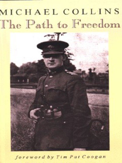 Cover for Michael Collins · The Path to Freedom: Articles and Speeches by Michael Collins (Paperback Bog) [New edition] (1996)