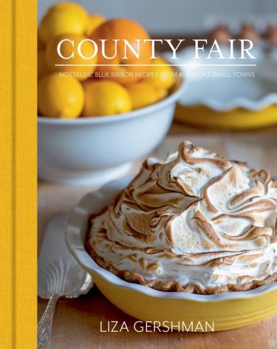 Cover for Liza Gershman · County Fair: Nostalgic Blue Ribbon Recipes from America's Small Towns (Hardcover Book) (2021)