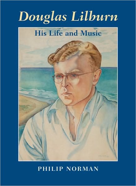 Cover for Philip Norman · Douglas Lilburn: His Life and Music (Inbunden Bok) (2006)