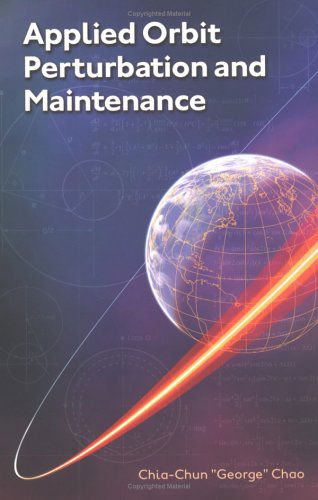 Cover for Chia-Chun George Chao · Applied Orbit Perturbation and Maintenance (Hardcover Book) (2005)