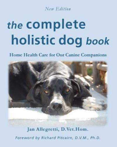 Cover for Jan Allegretti · The Complete Holistic Dog Book (Pocketbok) (2018)