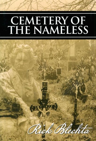 Cover for Rick Blechta · Cemetery of the Nameless (Paperback Book) (2005)