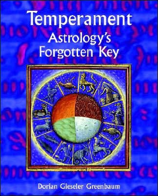 Cover for Dorian Gieseler Greenbaum · Temperament: Astrology's Forgotten Key (Paperback Book) (2005)