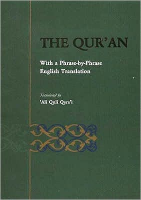 Cover for Ali Quli Qarai · The Qur'an: With a Phrase-by-Phrase English Translation (Paperback Book) (2005)