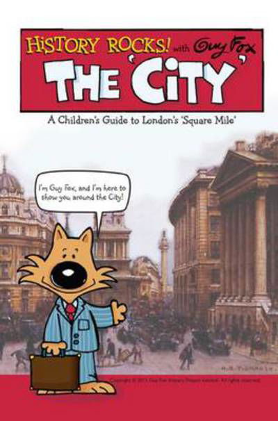 Cover for Guy Fox · History Rocks: the City (Paperback Bog) (2011)