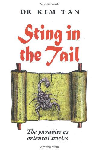 Sting in the Tail: the Parables As Oriental Stories - Kim Tan - Kirjat - Anchor Recordings Ltd - 9781909886179 - perjantai 6. joulukuuta 2013