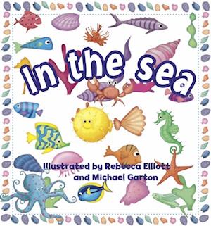 Cover for Rebecca Elliott · In the Sea - Lots of Animals (Paperback Book) (2019)