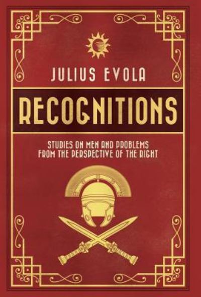 Recognitions - Julius Evola - Kirjat - Arktos Media - 9781912079179 - torstai 7. joulukuuta 2017