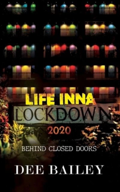 Cover for Dee Bailey · Life Inna Lockdown 2020 (Taschenbuch) (2020)