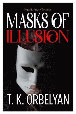 Cover for T K Orbelyan · Masks of Illusion (Pocketbok) (2024)